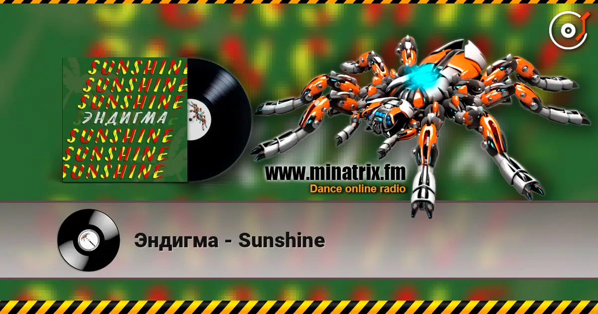 Эндигма - Sunshine escuchar online en alta calidad | Minatrix.FM