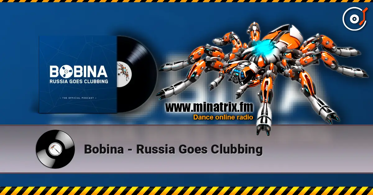 Bobina - Russia Goes Clubbing escuchar online en alta calidad | Minatrix.FM