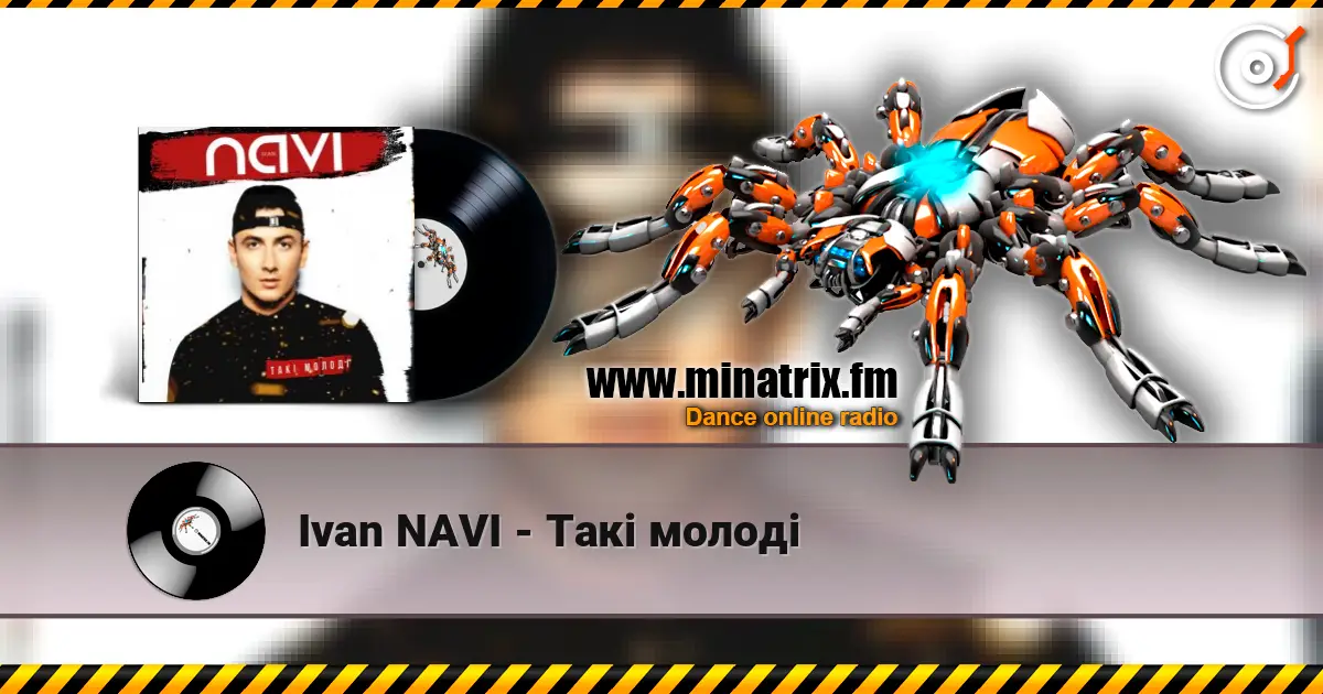 Ivan NAVI - Такі молоді escuchar online en alta calidad | Minatrix.FM