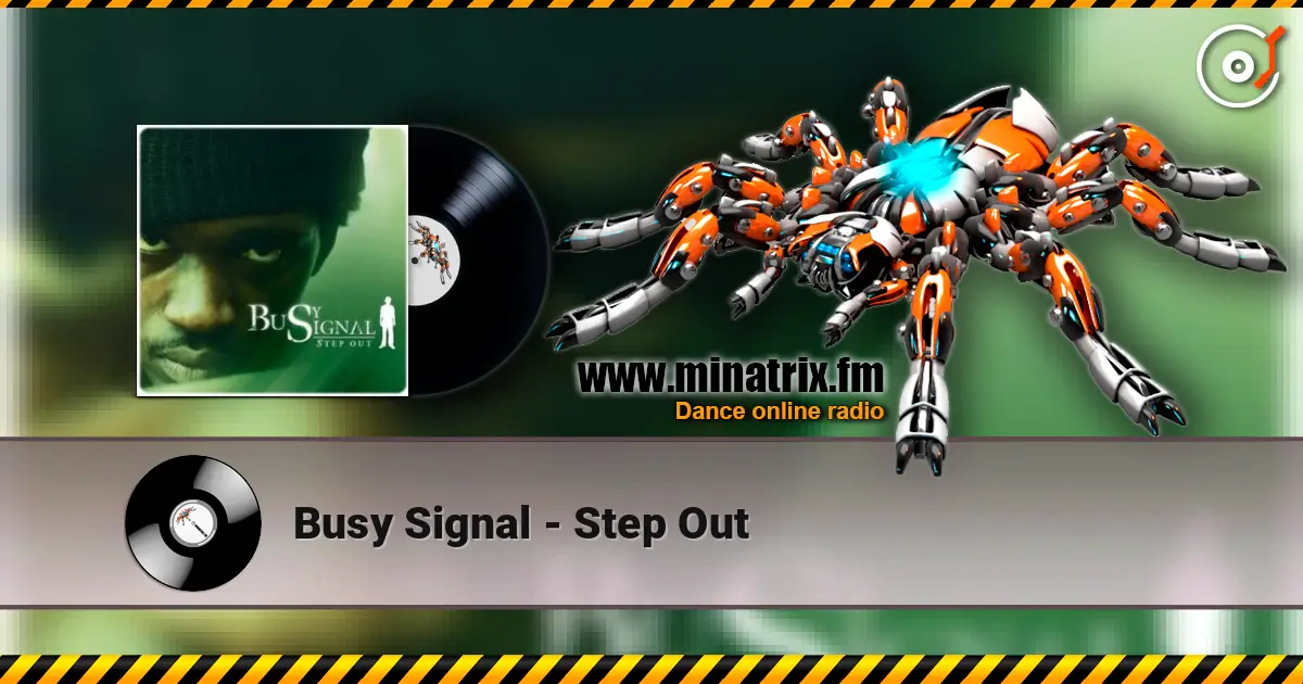 Busy Signal - Step Out escuchar online en alta calidad | Minatrix.FM