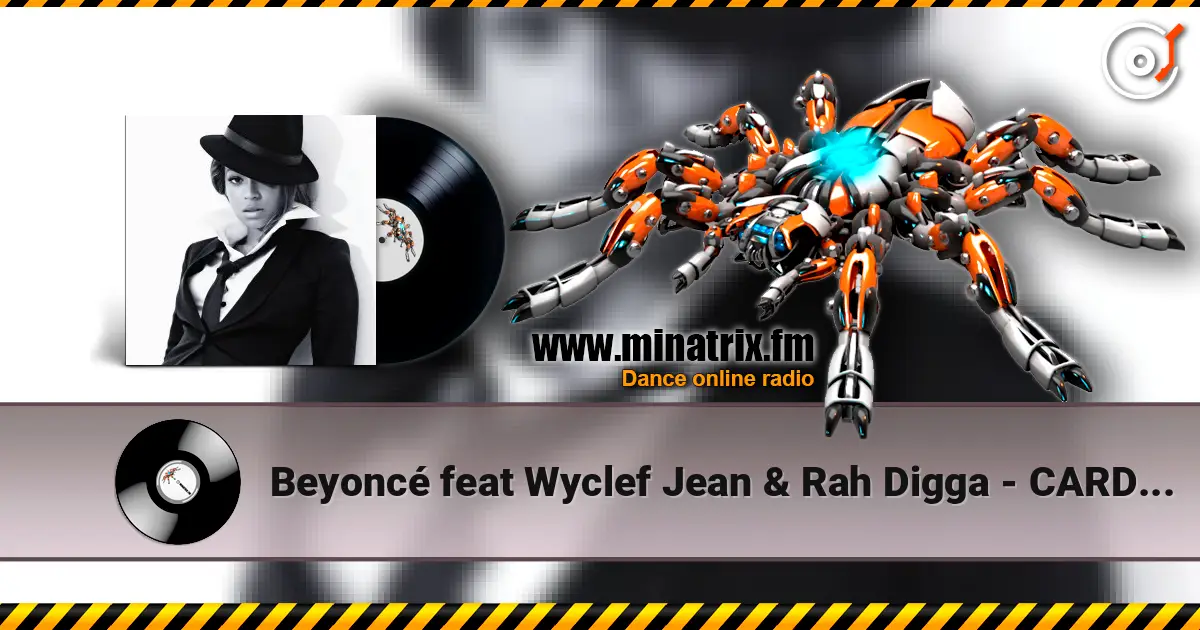 Beyoncé feat Wyclef Jean & Rah Digga - CARDS NEVER LIE escuchar online en alta calidad | Minatrix.FM