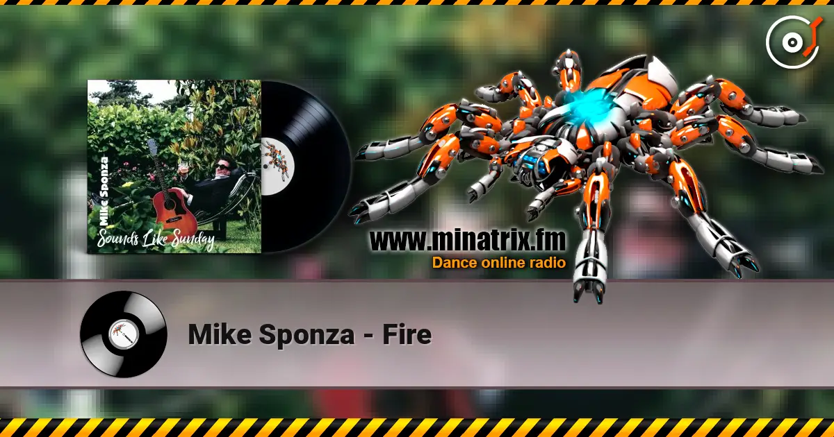 Mike Sponza - Fire escuchar online en alta calidad | Minatrix.FM