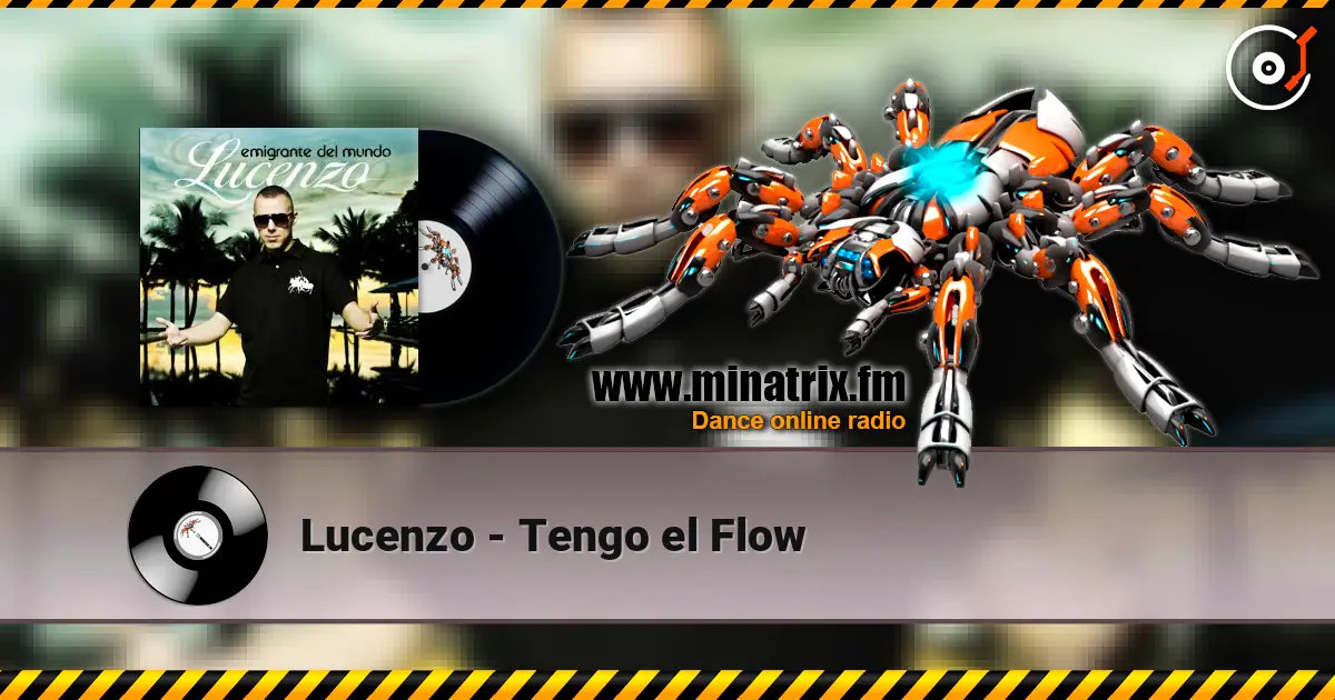 Lucenzo - Tengo el Flow escuchar online en alta calidad | Minatrix.FM