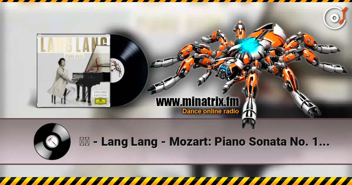 郎朗 - Lang Lang - Mozart: Piano Sonata No. 16 in C Major, K. 545 "Sonata facile" - 2. Andante escuchar online en alta calidad | Minatrix.FM