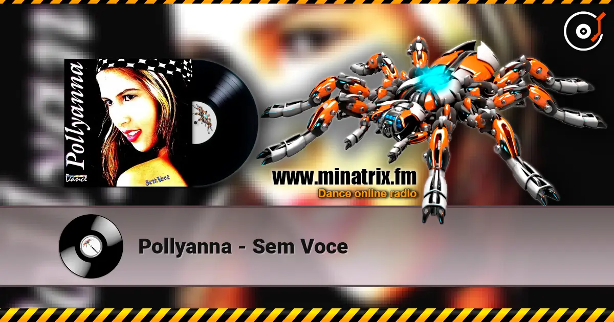 Pollyanna - Sem Voce escuchar online en alta calidad | Minatrix.FM
