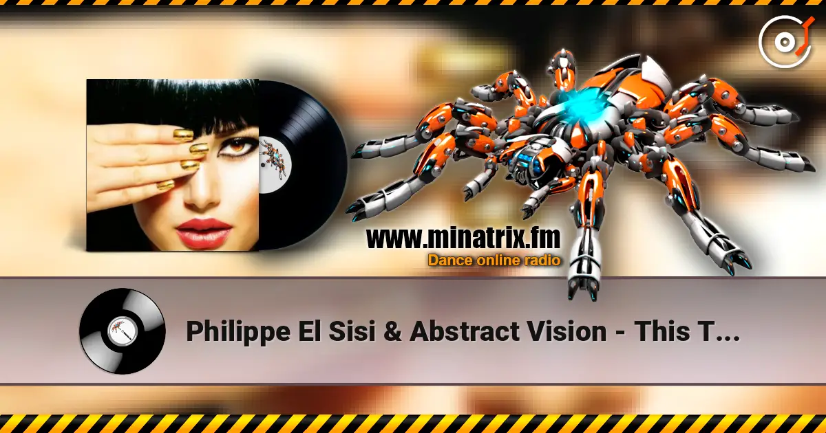 Philippe El Sisi & Abstract Vision - This Time (Wach Remix) escuchar online en alta calidad | Minatrix.FM