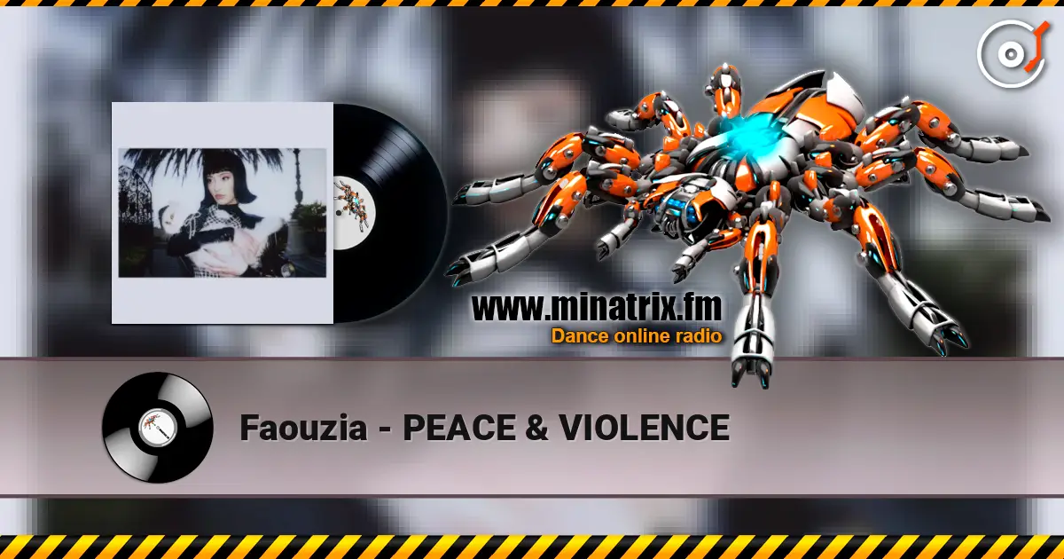 Faouzia - PEACE & VIOLENCE escuchar online en alta calidad | Minatrix.FM