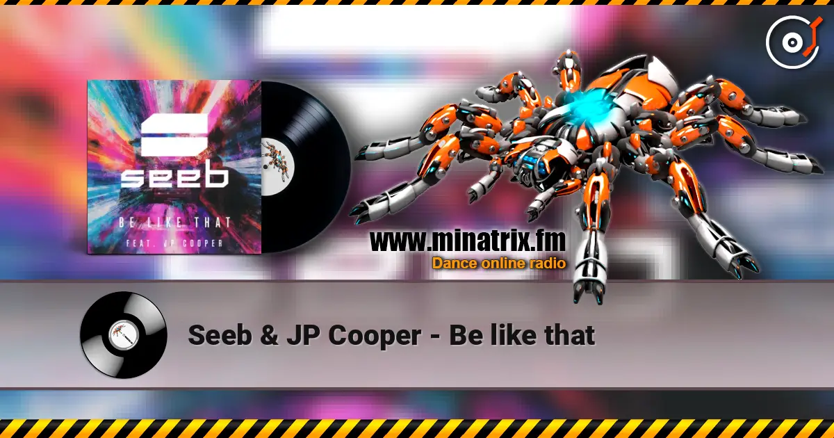 Seeb & JP Cooper - Be like that escuchar online en alta calidad | Minatrix.FM