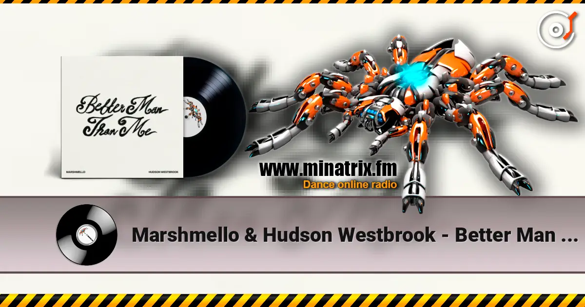 Marshmello & Hudson Westbrook - Better Man Than Me escuchar online en alta calidad | Minatrix.FM