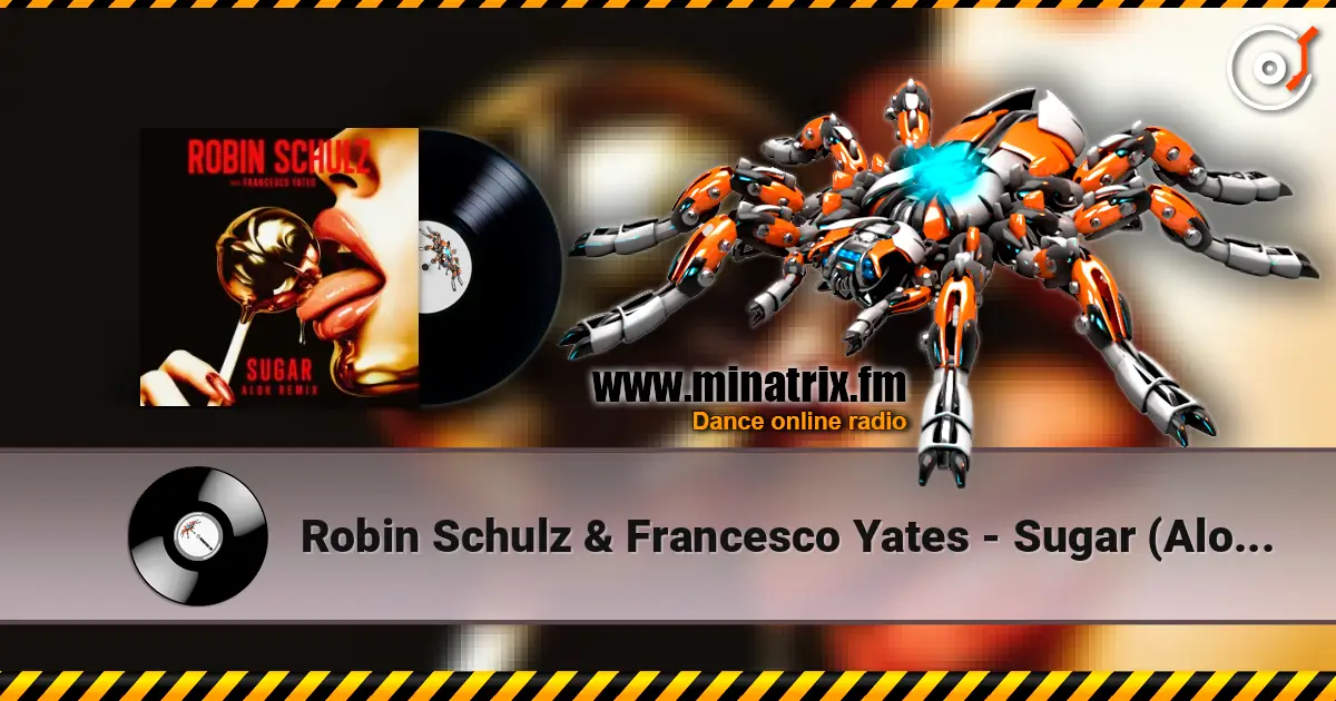 Robin Schulz & Francesco Yates - Sugar (Alok Remix) escuchar online en alta calidad | Minatrix.FM