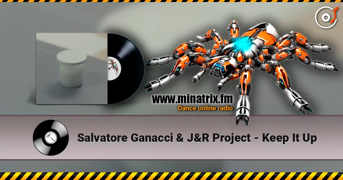 Salvatore Ganacci & J&R Project - Keep It Up escuchar online en alta calidad | Minatrix.FM