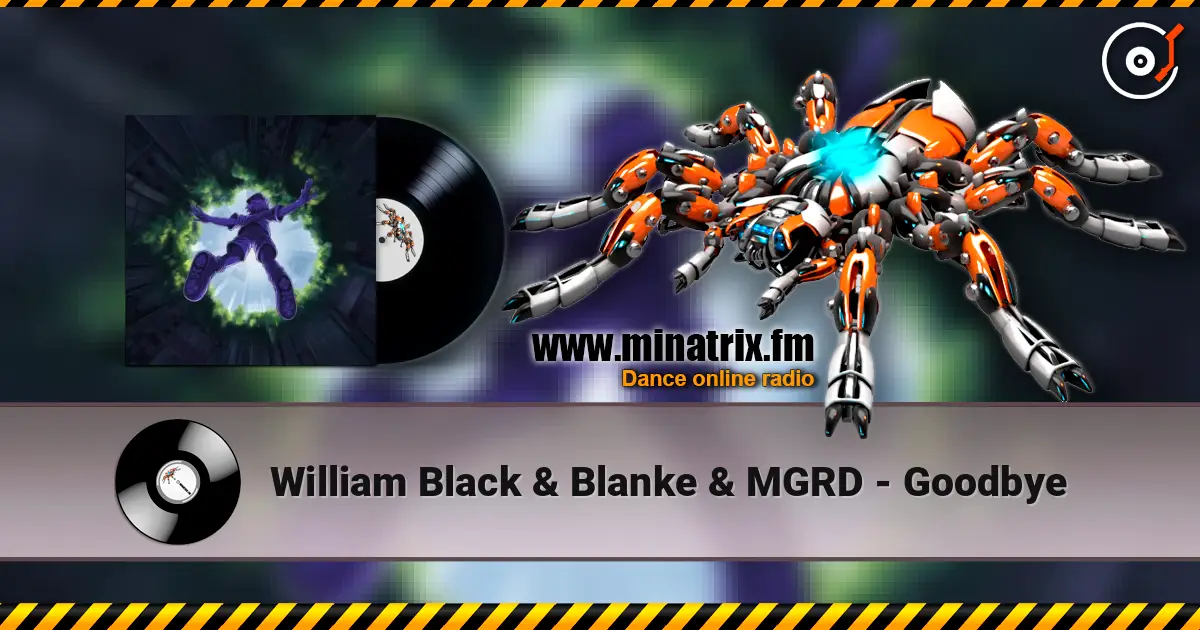 William Black & Blanke & MGRD - Goodbye escuchar online en alta calidad | Minatrix.FM