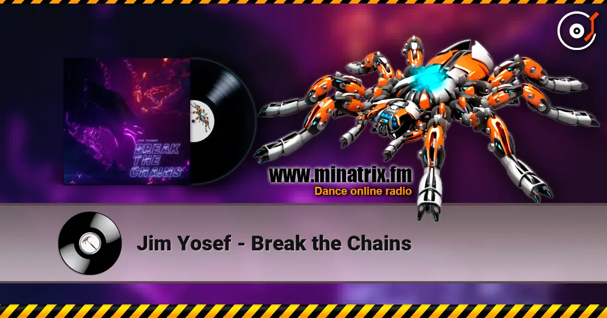 Jim Yosef - Break the Chains escuchar online en alta calidad | Minatrix.FM