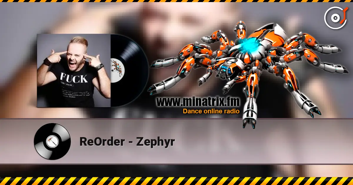 ReOrder - Zephyr escuchar online en alta calidad | Minatrix.FM