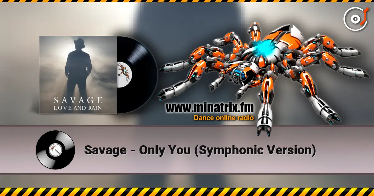 Savage - Only You (Symphonic Version) escuchar online en alta calidad | Minatrix.FM