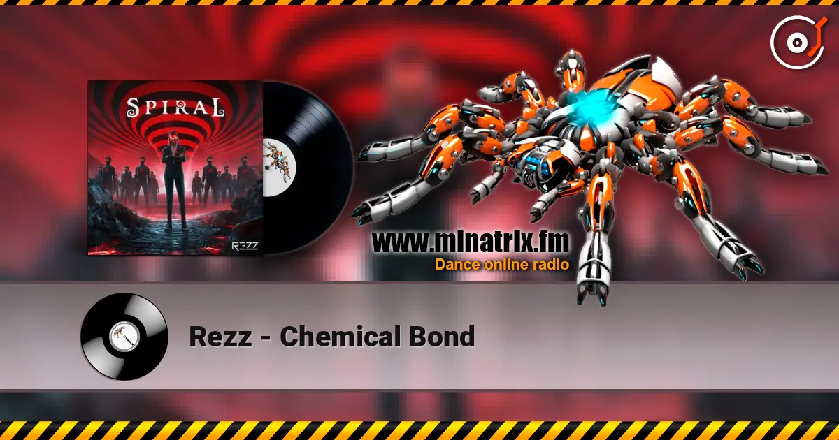 Rezz - Chemical Bond escuchar online en alta calidad | Minatrix.FM
