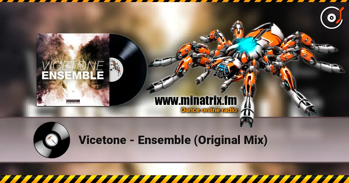 Vicetone - Ensemble (Original Mix) escuchar online en alta calidad | Minatrix.FM