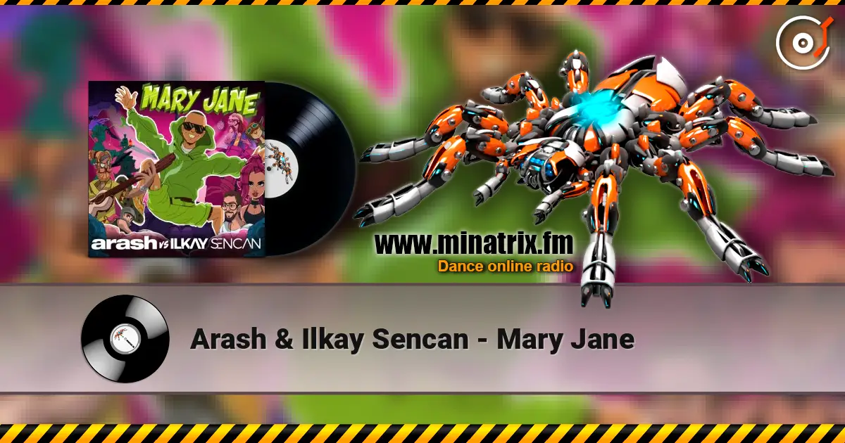 Arash & Ilkay Sencan - Mary Jane escuchar online en alta calidad | Minatrix.FM