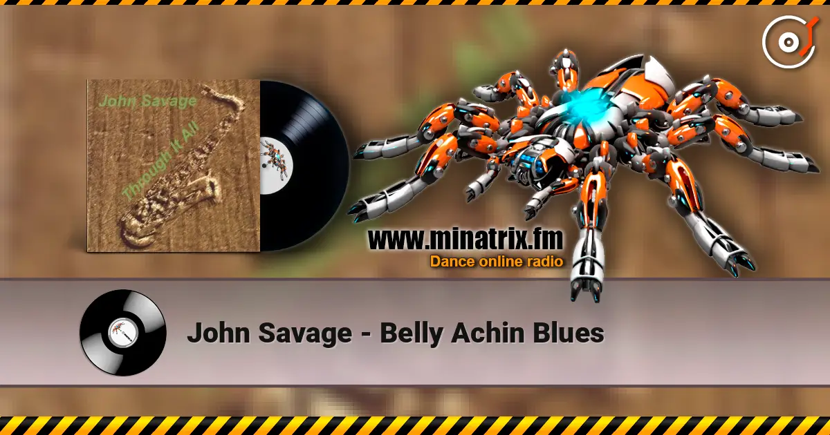 John Savage - Belly Achin Blues escuchar online en alta calidad | Minatrix.FM