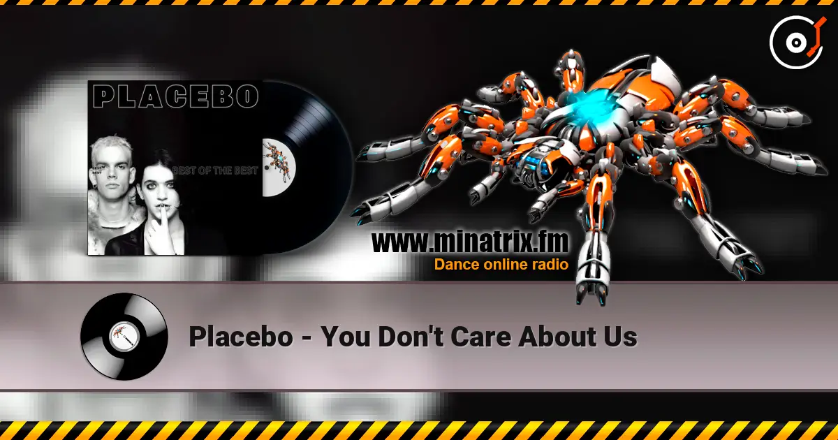 Placebo - You Don't Care About Us escuchar online en alta calidad | Minatrix.FM