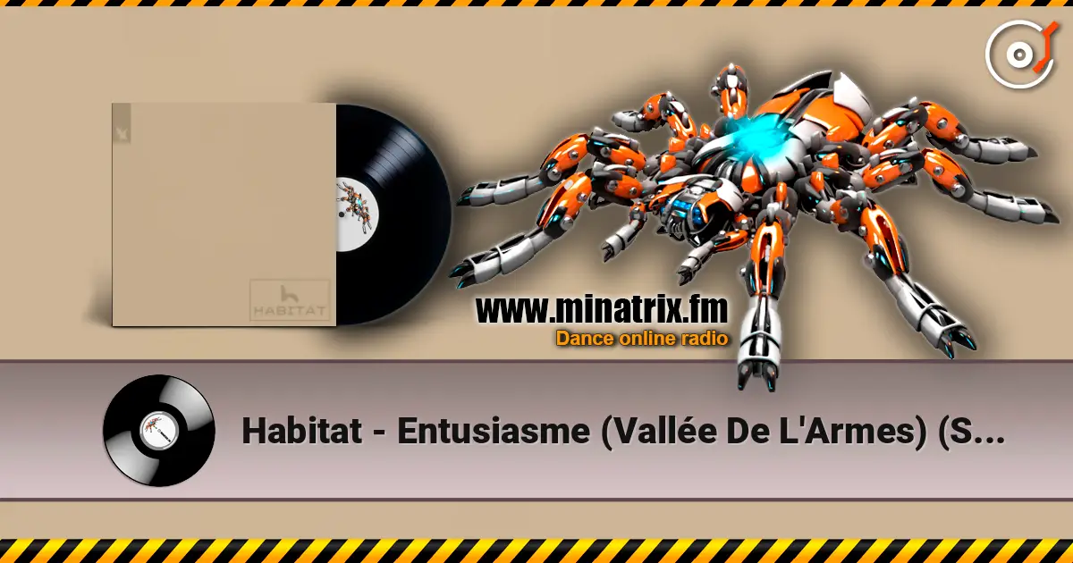 Habitat - Entusiasme (Vallée De L'Armes) (Slowed Version) escuchar online en alta calidad | Minatrix.FM