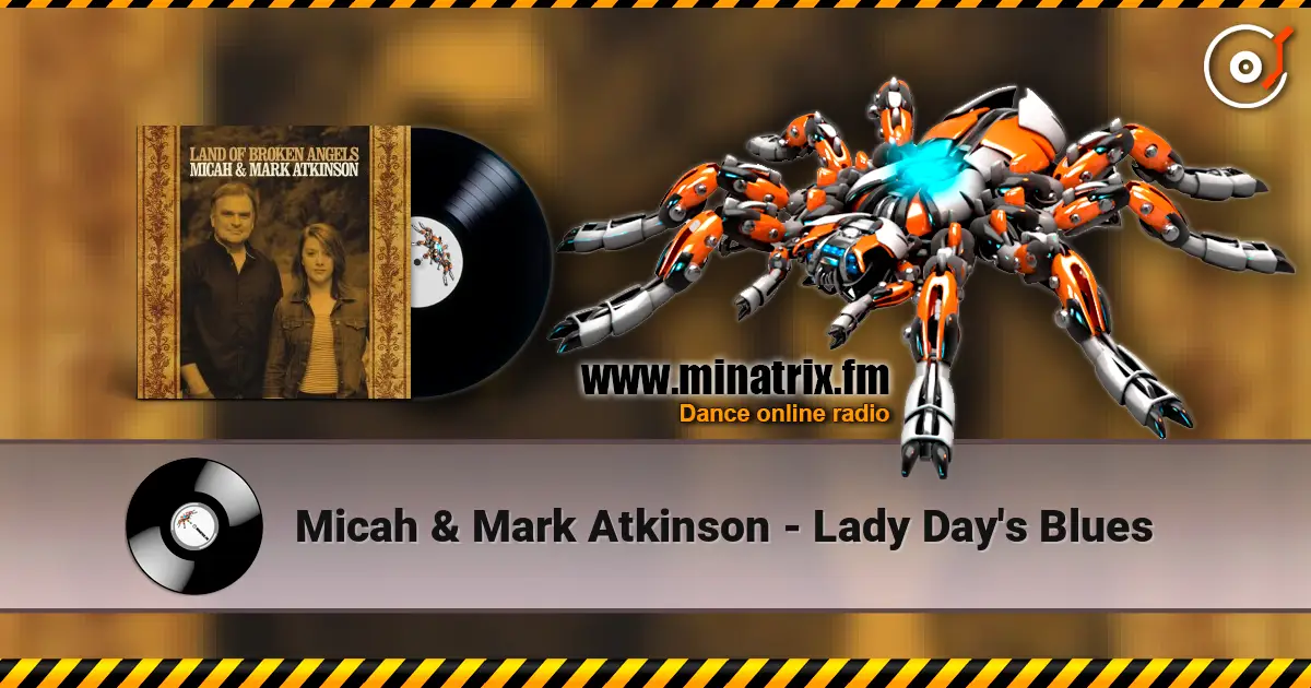 Micah & Mark Atkinson - Lady Day's Blues escuchar online en alta calidad | Minatrix.FM