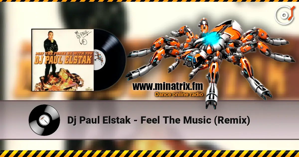 Dj Paul Elstak - Feel The Music (Remix) escuchar online en alta calidad | Minatrix.FM
