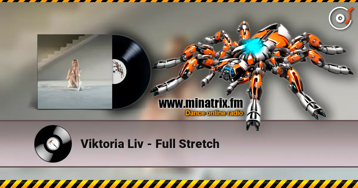 Viktoria Liv - Full Stretch escuchar online en alta calidad | Minatrix.FM