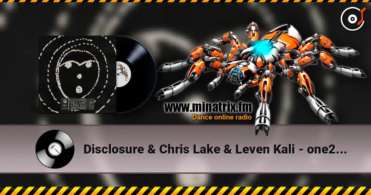 Disclosure & Chris Lake & Leven Kali - one2three escuchar online en alta calidad | Minatrix.FM