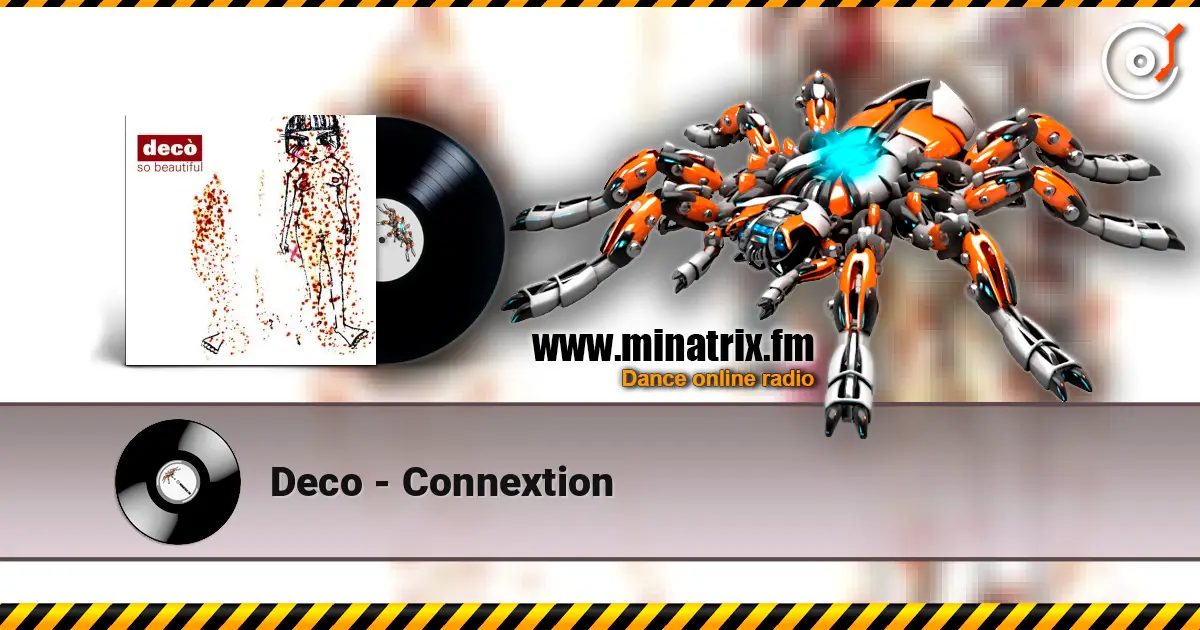 Deco - Connextion escuchar online en alta calidad | Minatrix.FM