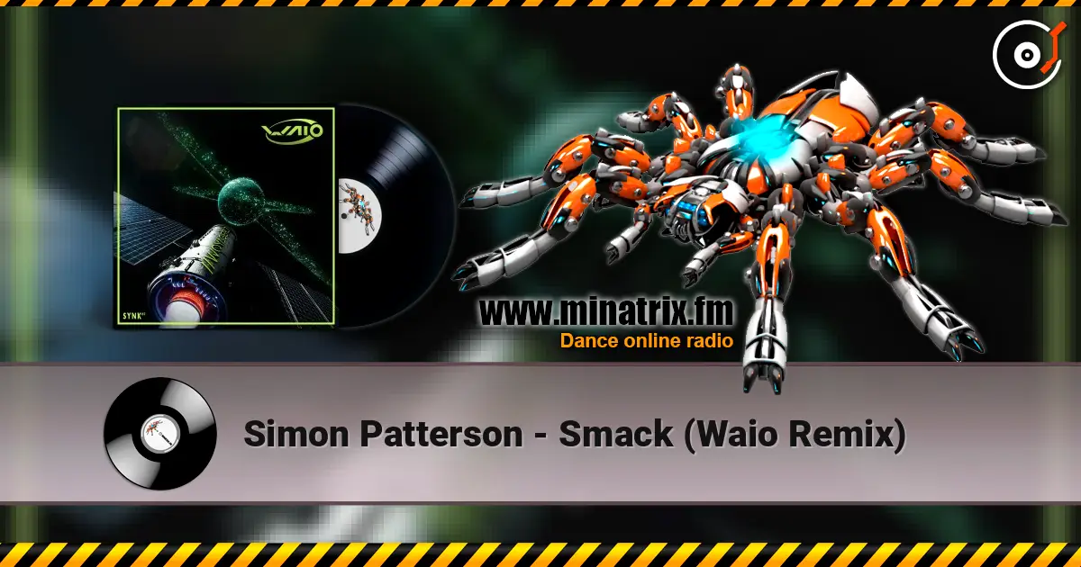 Simon Patterson - Smack (Waio Remix) escuchar online en alta calidad | Minatrix.FM