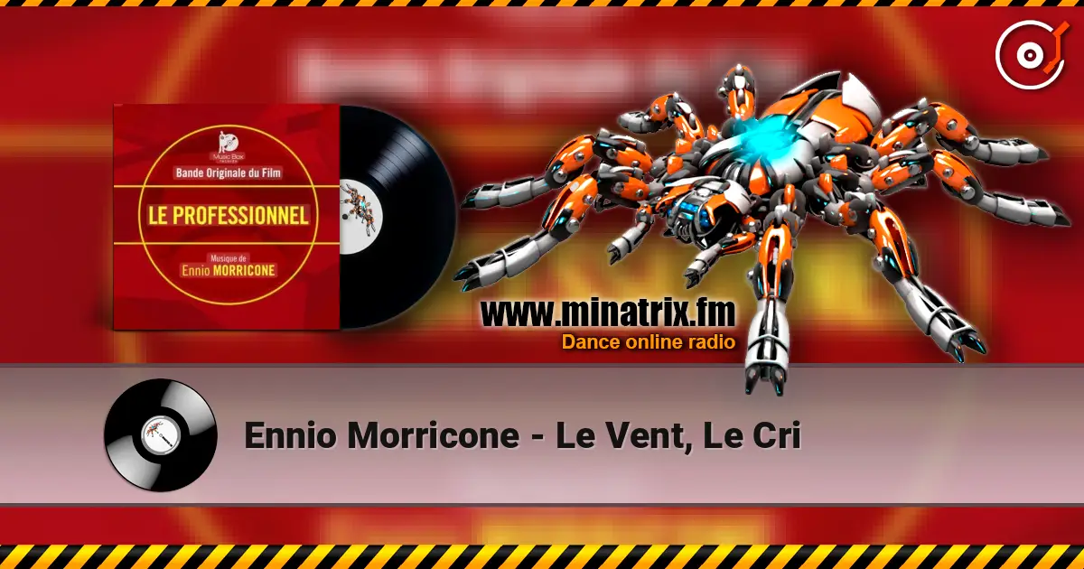 Ennio Morricone - Le Vent, Le Cri escuchar online en alta calidad | Minatrix.FM