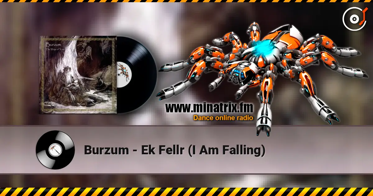 Burzum - Ek Fellr (I Am Falling) escuchar online en alta calidad | Minatrix.FM