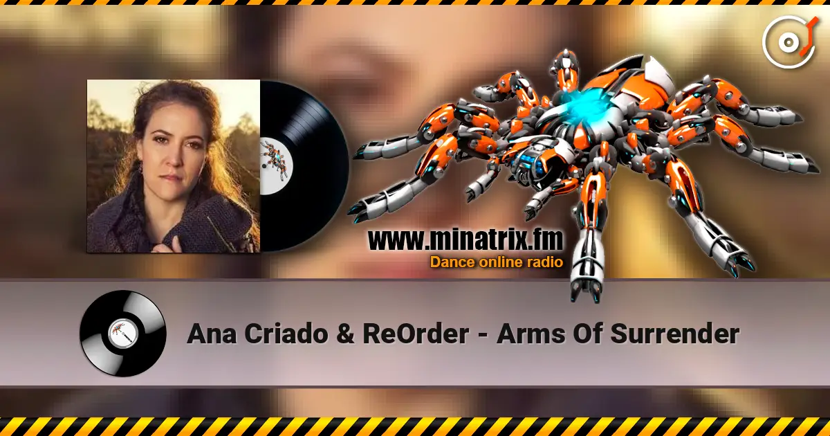 Ana Criado & ReOrder - Arms Of Surrender escuchar online en alta calidad | Minatrix.FM