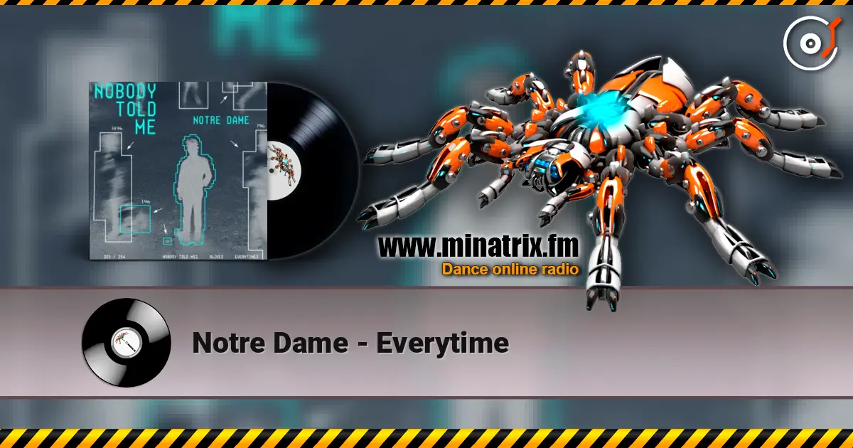 Notre Dame - Everytime escuchar online en alta calidad | Minatrix.FM
