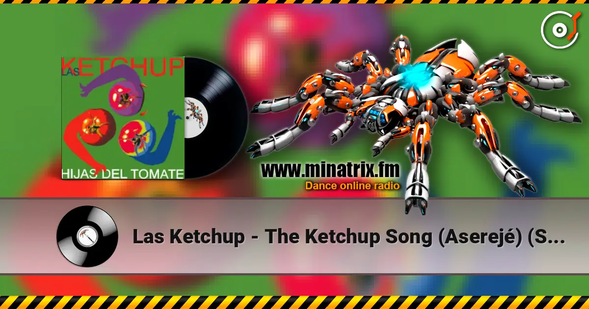 Las Ketchup - The Ketchup Song (Aserejé) (Spanish Version) escuchar online en alta calidad | Minatrix.FM