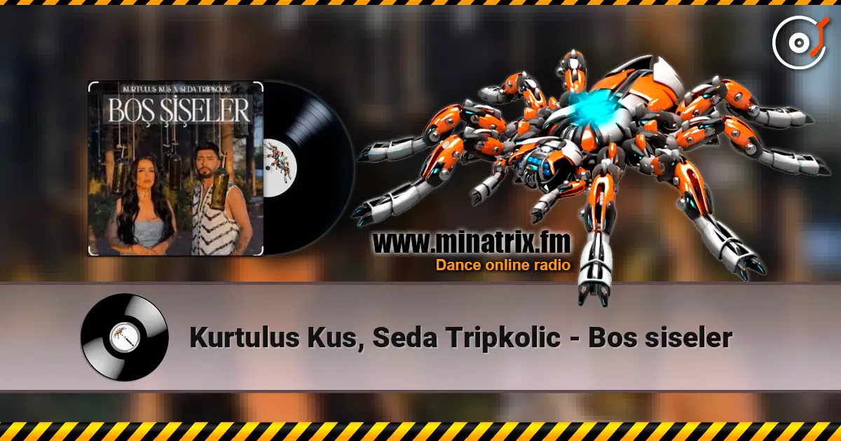 Kurtulus Kus, Seda Tripkolic - Bos siseler escuchar online en alta calidad | Minatrix.FM