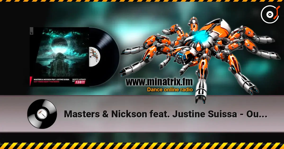 Masters & Nickson feat. Justine Suissa - Out There (Robert Nickson Remix) escuchar online en alta calidad | Minatrix.FM