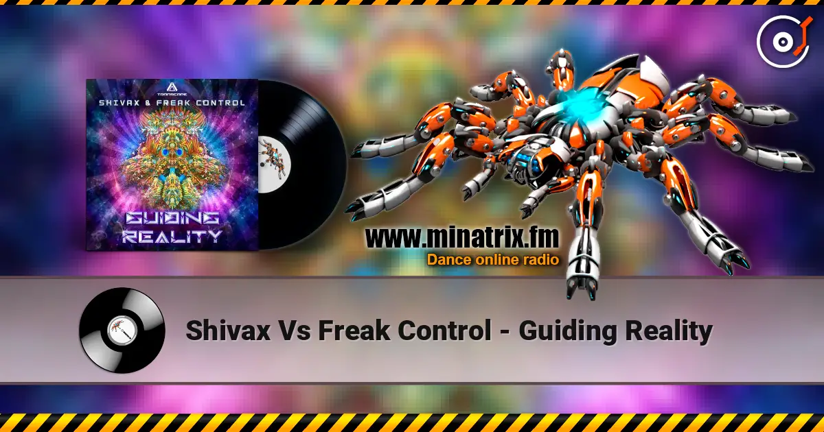 Shivax Vs Freak Control - Guiding Reality escuchar online en alta calidad | Minatrix.FM