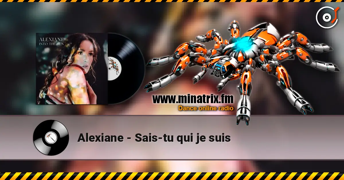 Alexiane - Sais-tu qui je suis escuchar online en alta calidad | Minatrix.FM