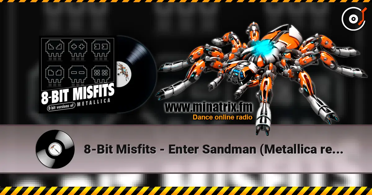 8-Bit Misfits - Enter Sandman (Metallica remix) escuchar online en alta calidad | Minatrix.FM