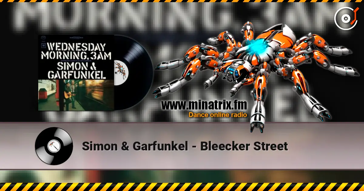 Simon & Garfunkel - Bleecker Street escuchar online en alta calidad | Minatrix.FM
