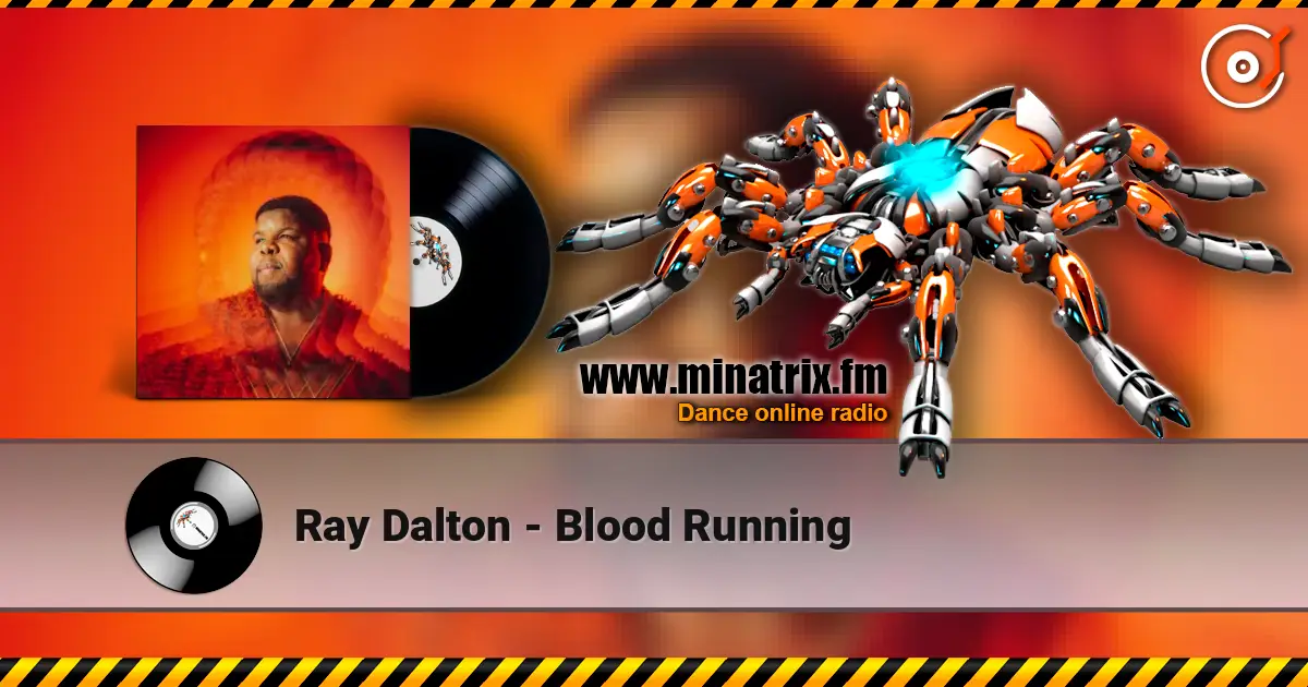 Ray Dalton - Blood Running escuchar online en alta calidad | Minatrix.FM