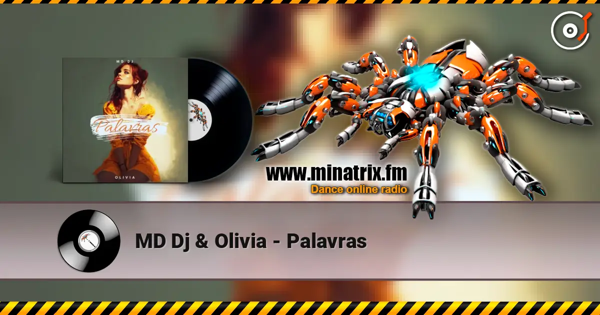 MD Dj & Olivia - Palavras escuchar online en alta calidad | Minatrix.FM