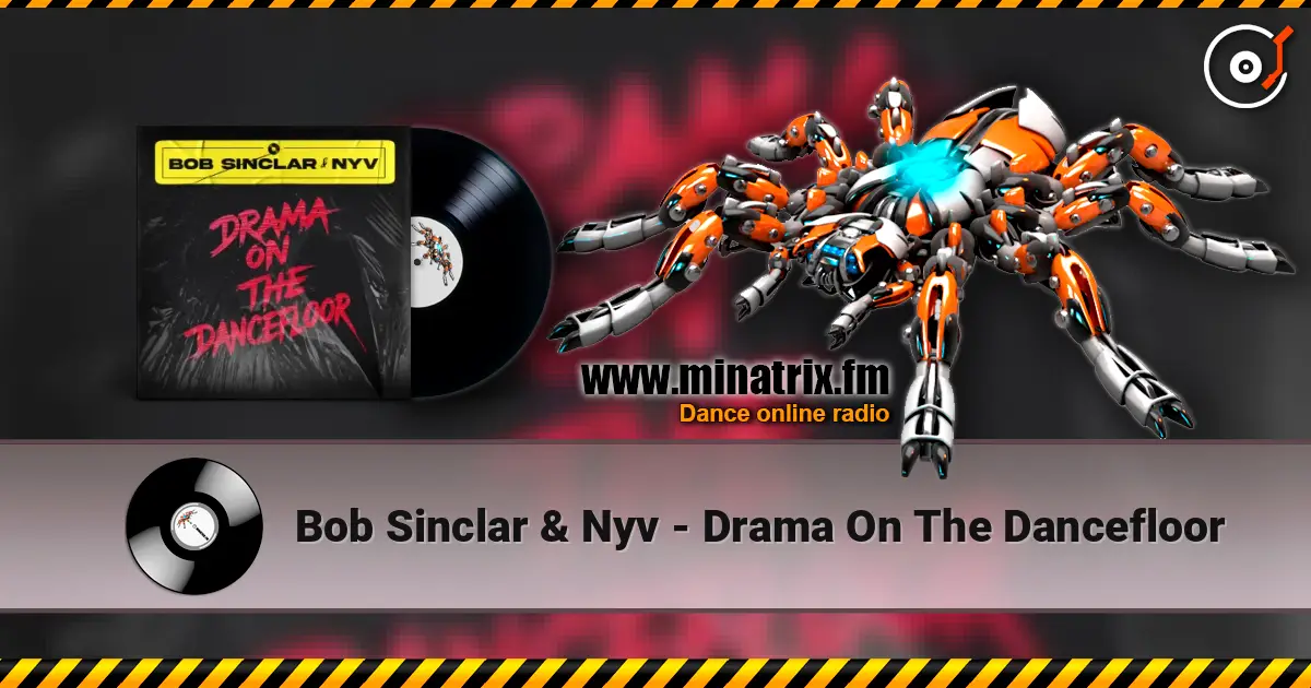 Bob Sinclar & Nyv - Drama On The Dancefloor escuchar online en alta calidad | Minatrix.FM