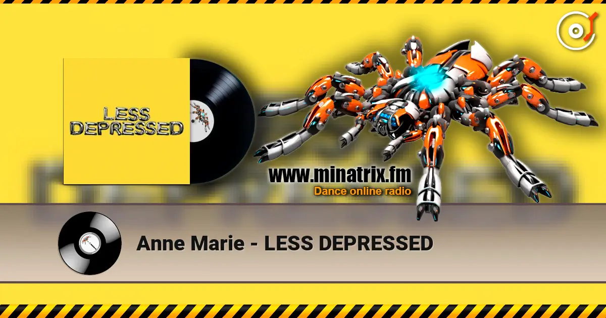 Anne Marie - LESS DEPRESSED escuchar online en alta calidad | Minatrix.FM