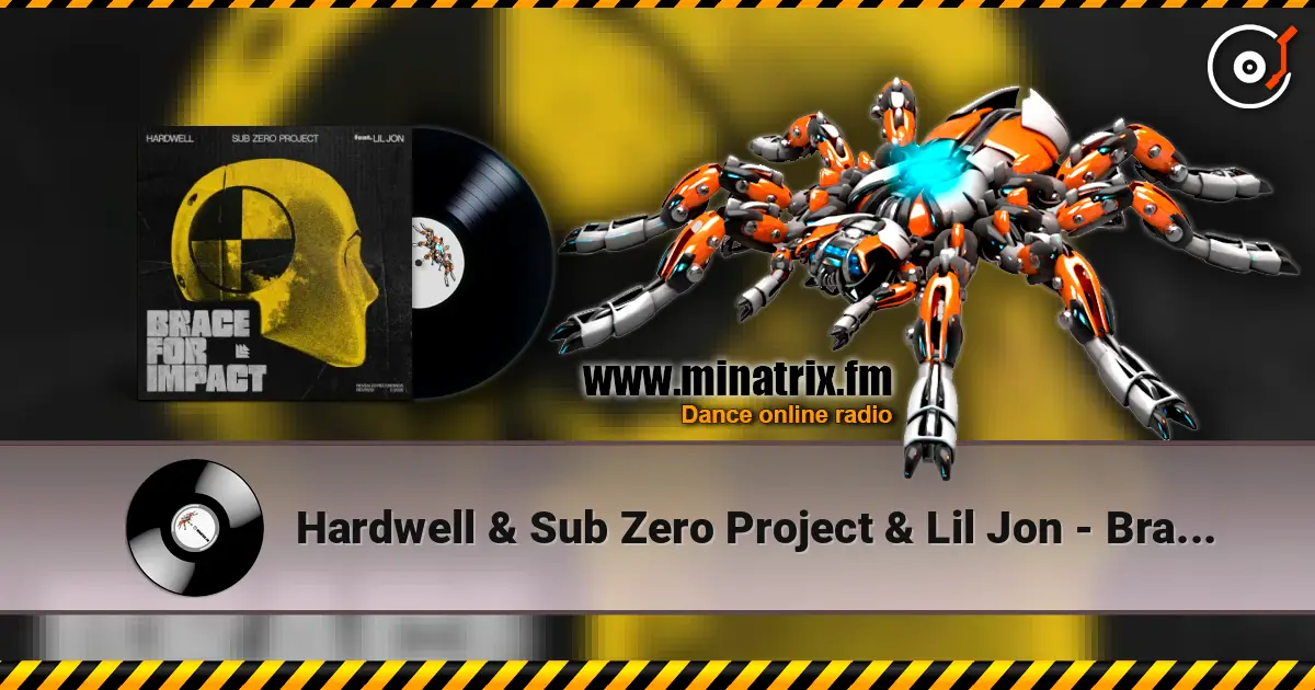 Hardwell & Sub Zero Project & Lil Jon - Brace For Impact escuchar online en alta calidad | Minatrix.FM