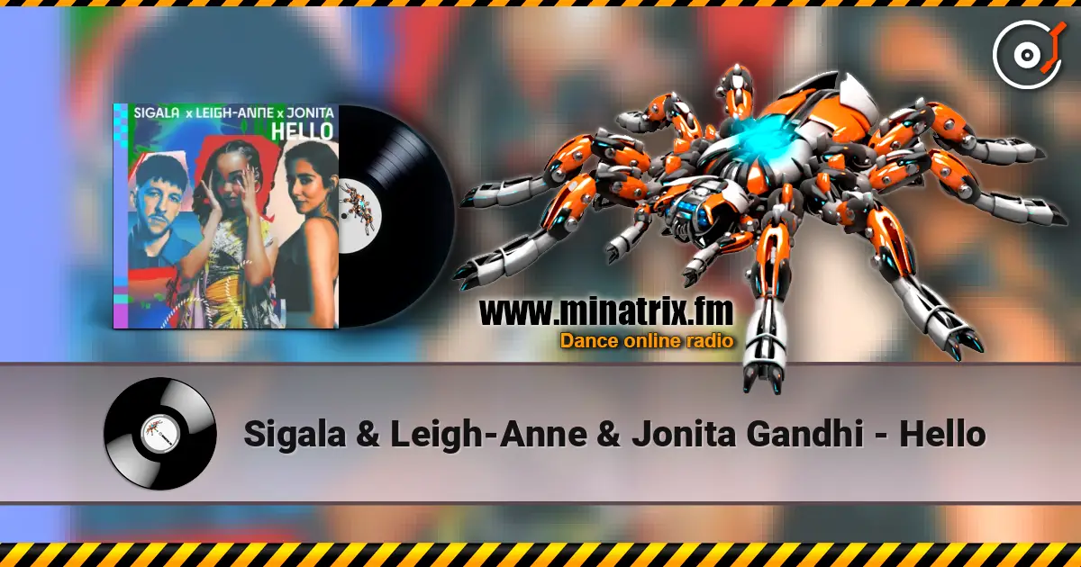Sigala & Leigh-Anne & Jonita Gandhi - Hello escuchar online en alta calidad | Minatrix.FM