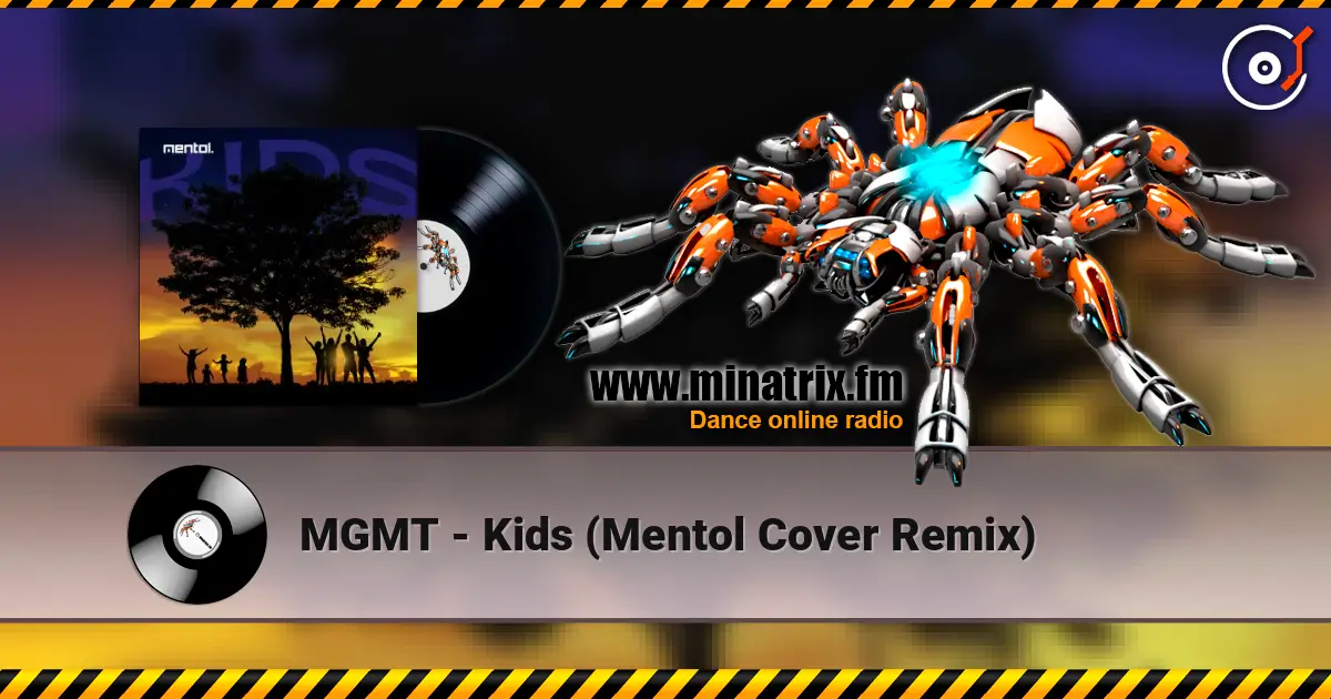 MGMT - Kids (Mentol Cover Remix) escuchar online en alta calidad | Minatrix.FM