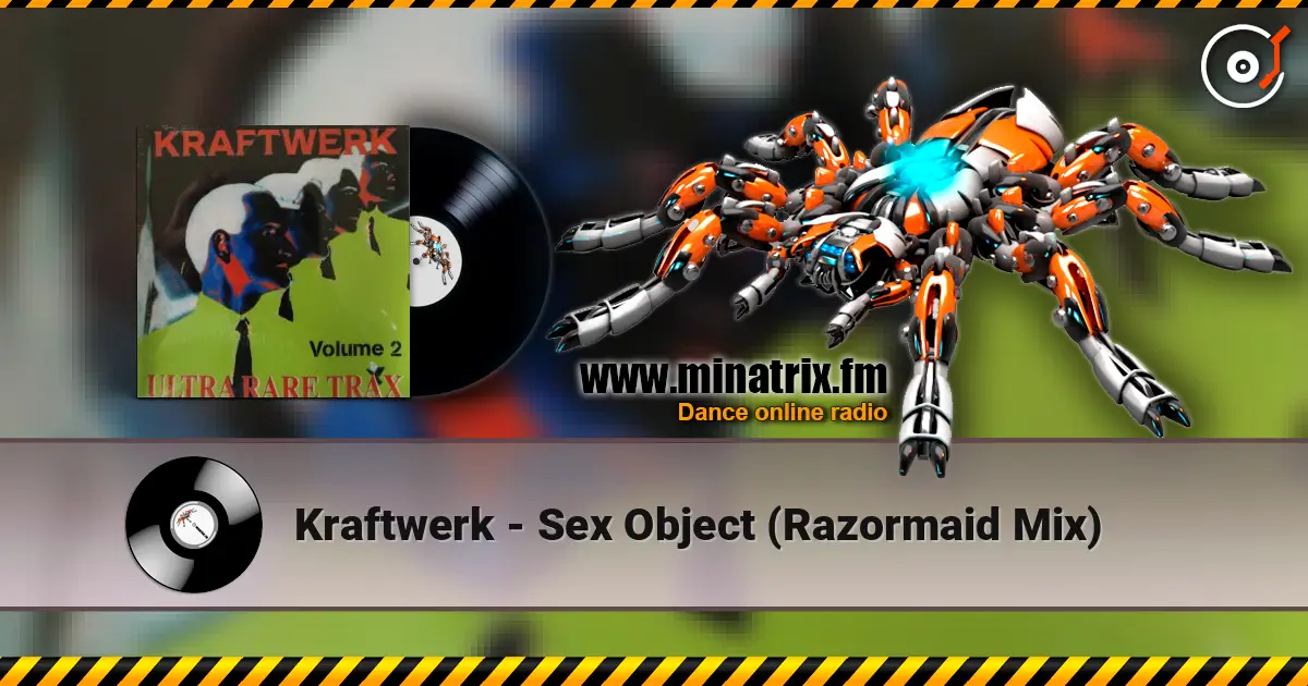 Kraftwerk - Sex Object (Razormaid Mix) escuchar online en alta calidad | Minatrix.FM